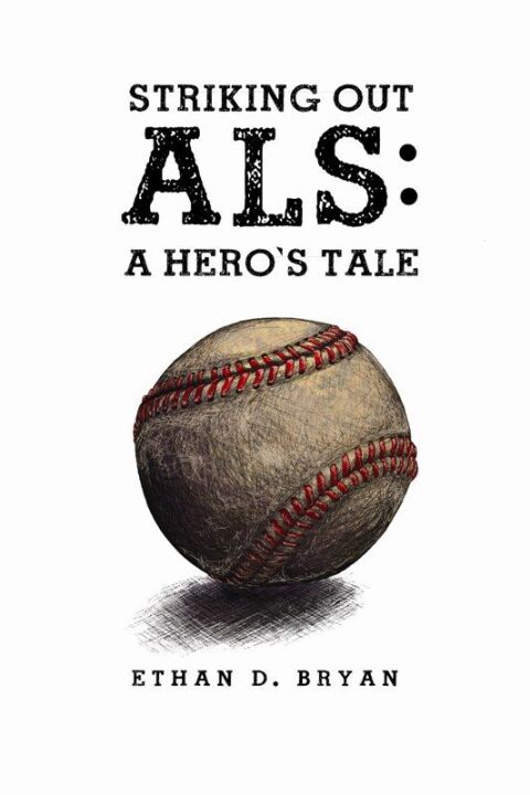 Cover image for book Striking Out ALS: A Hero's Tale