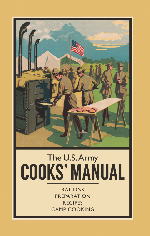 The U.S. Army Cooks' Manual 