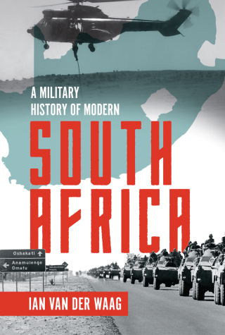 A Military History of Modern South Africa