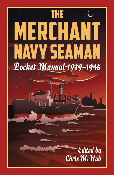 Cover image for book The Merchant Navy Seaman Pocket Manual 1939–1945