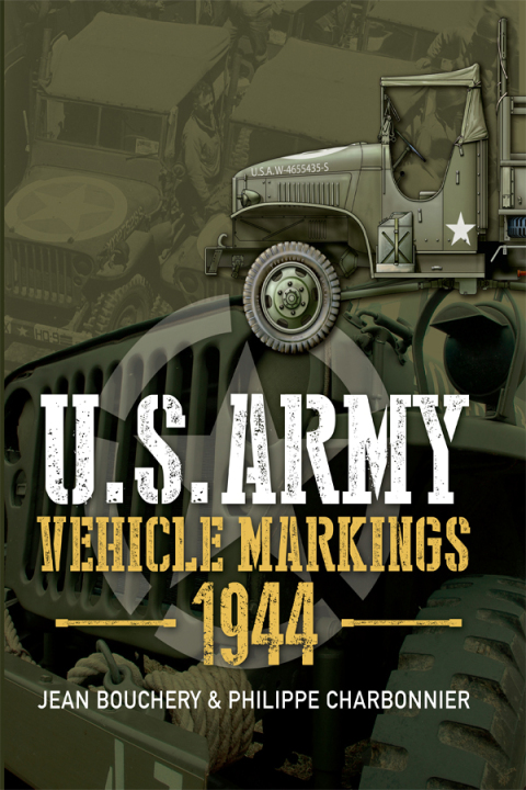 Cover image for book U.S. Army Vehicle Markings, 1944