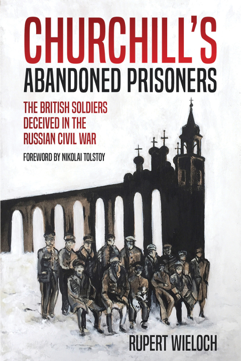 Cover image for book Churchill's Abandoned Prisoners