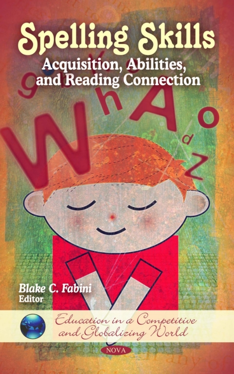 Cover image for book Spelling Skills: Acquisition, Abilities, and Reading Connection