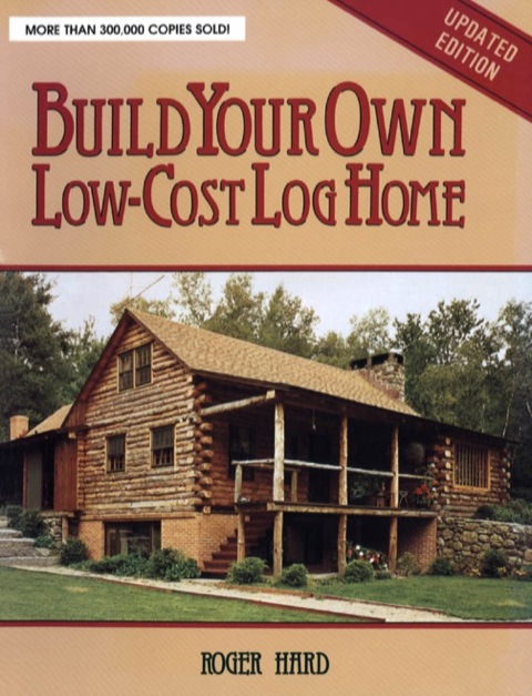 Cover image for book Build Your Own Low-Cost Log Home