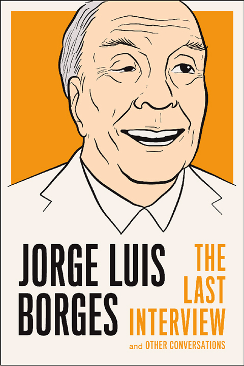 Cover image for book Jorge Luis Borges: The Last Interview