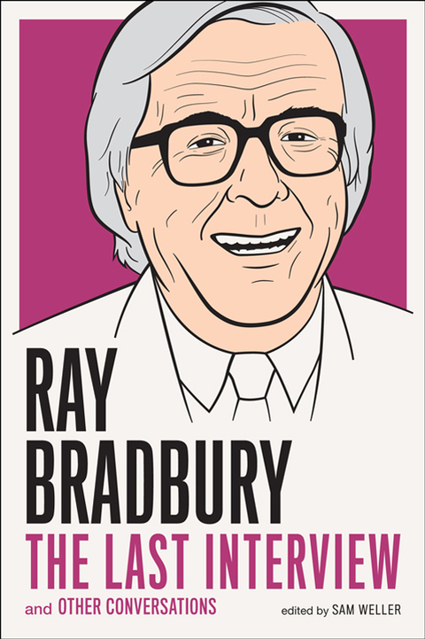 Cover image for book Ray Bradbury: The Last Interview