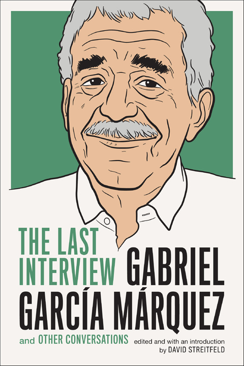 Cover image for book Gabriel Garcia Marquez: The Last Interview