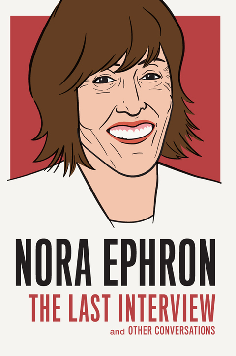 Cover image for book Nora Ephron: The Last Interview