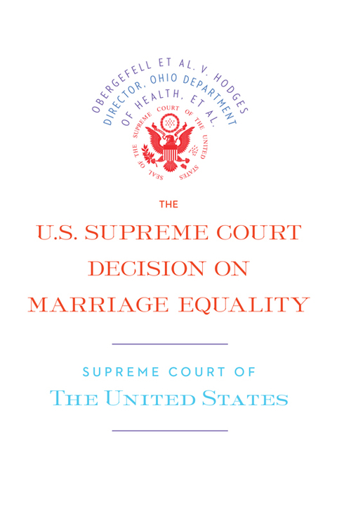Cover image for book The U.S. Supreme Court Decision on Marriage Equality