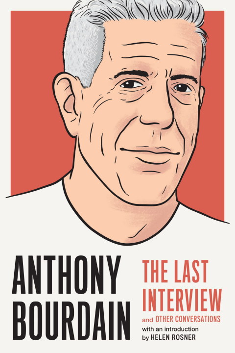 Cover image for book Anthony Bourdain: The Last Interview