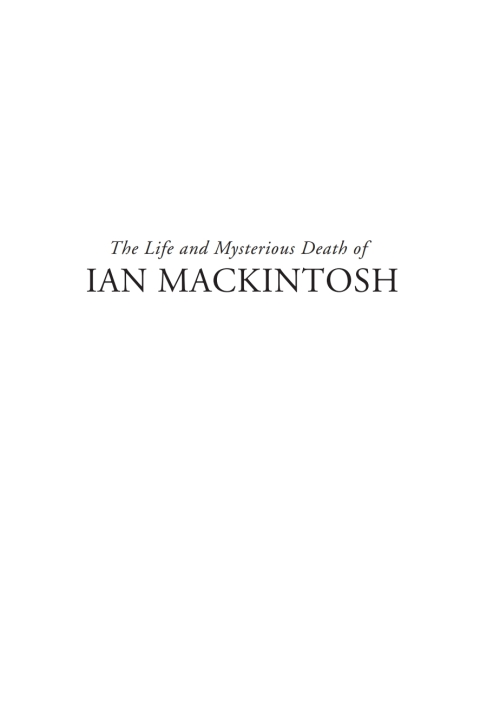 Cover image for book The Life and Mysterious Death of Ian MacKintosh