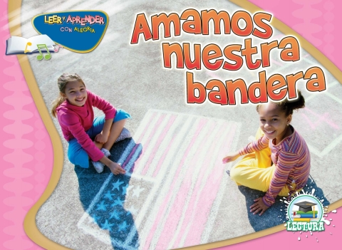 Cover image for book Amamos nuestra bandera