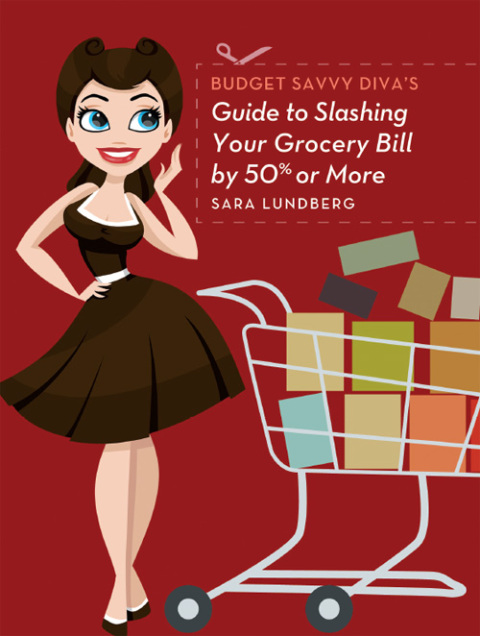 Cover image for book Budget Savvy Diva's Guide to Slashing Your Grocery Bill by 50% or More