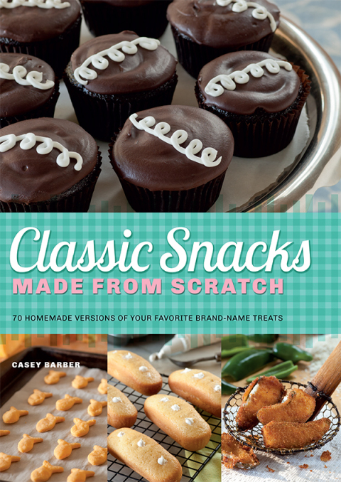 Cover image for book Classic Snacks Made from Scratch