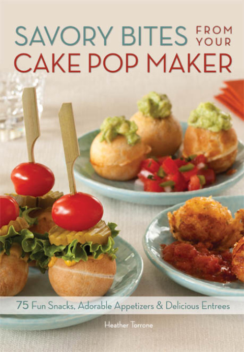 Cover image for book Savory Bites From Your Cake Pop Maker