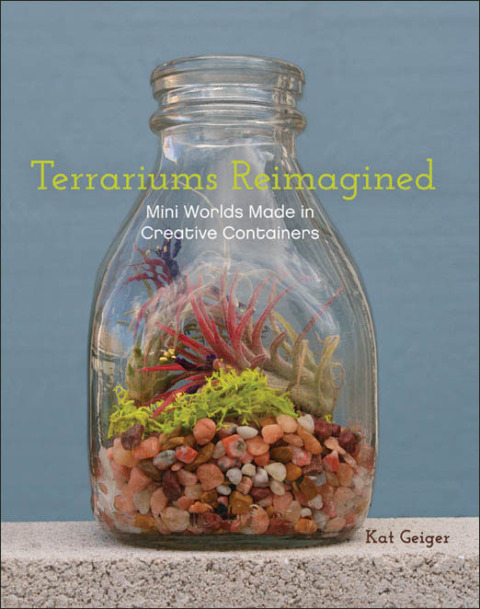 Cover image for book Terrariums Reimagined