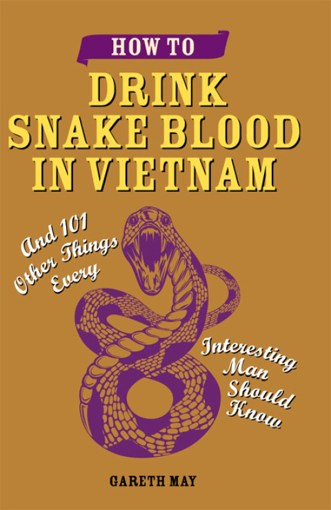 Cover image for book How to Drink Snake Blood in Vietnam
