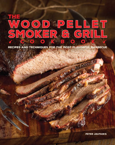 Cover image for book The Wood Pellet Smoker & Grill Cookbook
