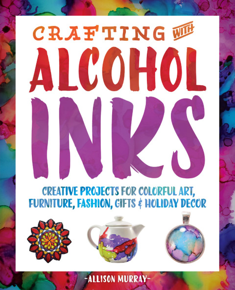 Cover image for book Crafting with Alcohol Inks