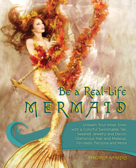 Cover image for book Be a Real-Life Mermaid