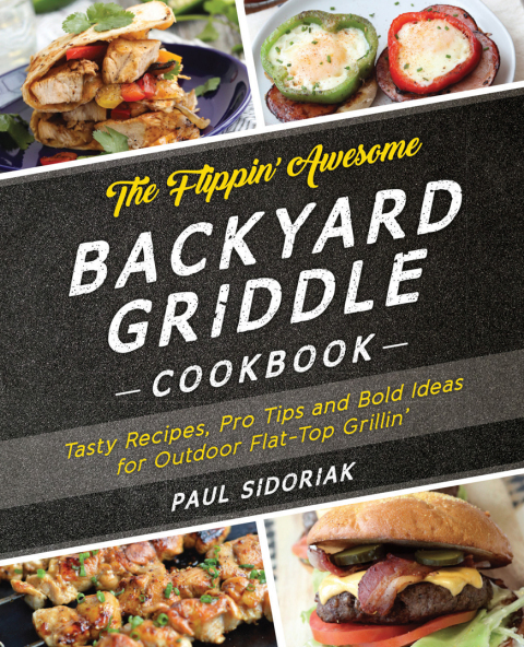 Cover image for book The Flippin' Awesome Backyard Griddle Cookbook