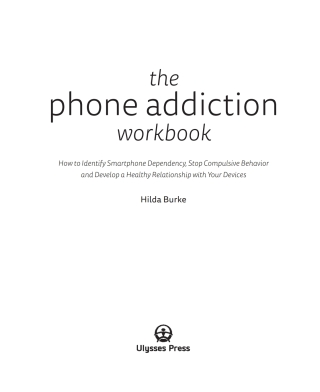 The Phone Addiction Workbook