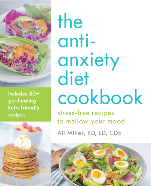 Cover image for book The Anti-Anxiety Diet Cookbook