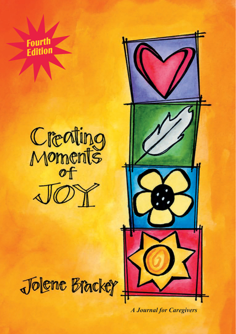 Cover image for book Creating Moments of Joy for the Person with Alzheimers or Dementia