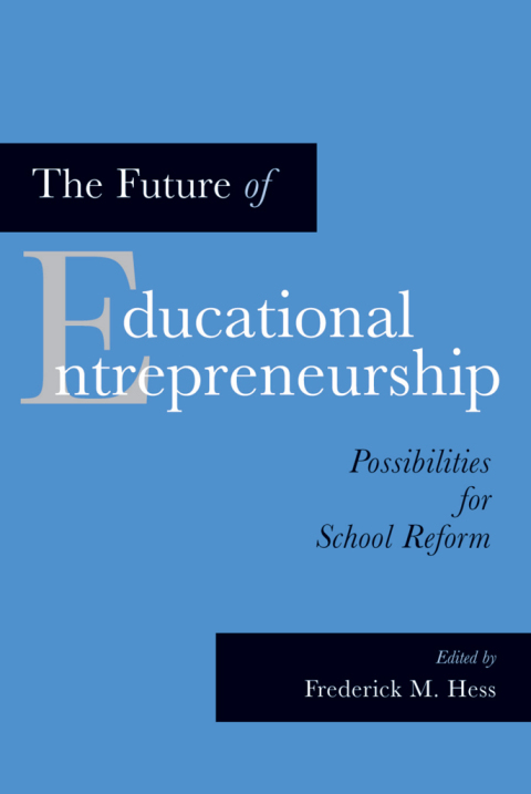 Cover image for book The Future of Educational Entrepreneurship