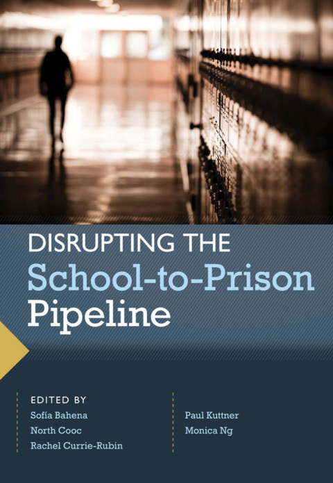 Cover image for book Disrupting the School-to-Prison Pipeline