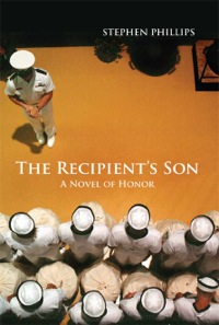 Cover image: The Recipient's Son: A Novel of Honor 9781612511160
