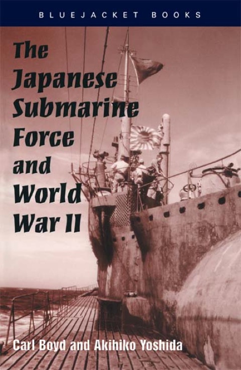 Cover image for book The Japanese Submarine Force and World War II
