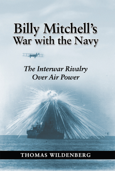 Cover image for book Billy Mitchell's War with the Navy