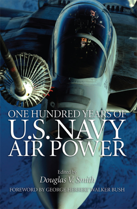 One Hundred Years of U.S. Navy Air Power 
