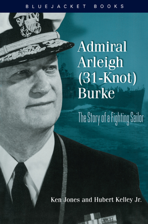 Cover image for book Admiral Arleigh (31-Knot) Burke