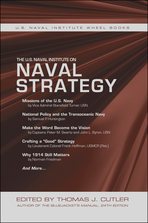 Cover image for book The U.S. Naval Institute on Naval Strategy