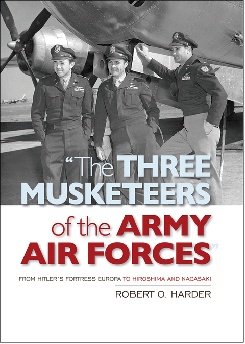 Cover image for book The Three Musketeers of Army Air Forces