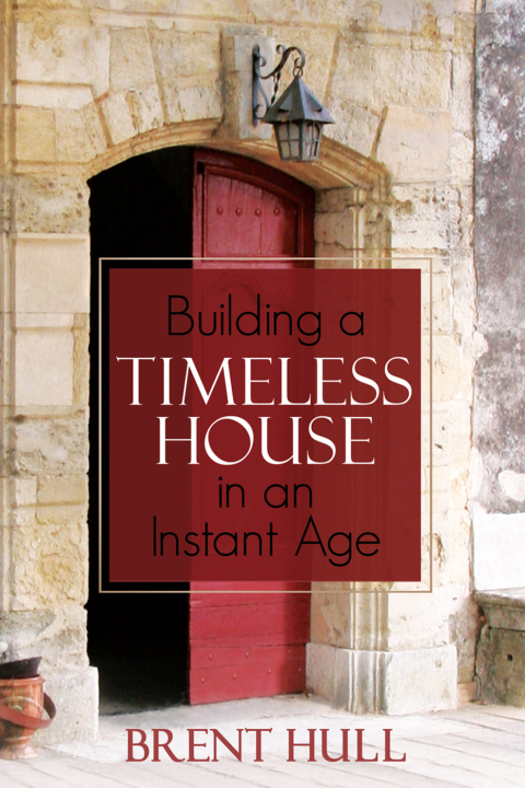 Cover image for book Building a Timeless House in an Instant Age