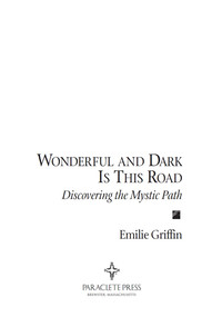 Cover image: Wonderful and Dark is This Road: Discovering the Mystic Path 9781557253583
