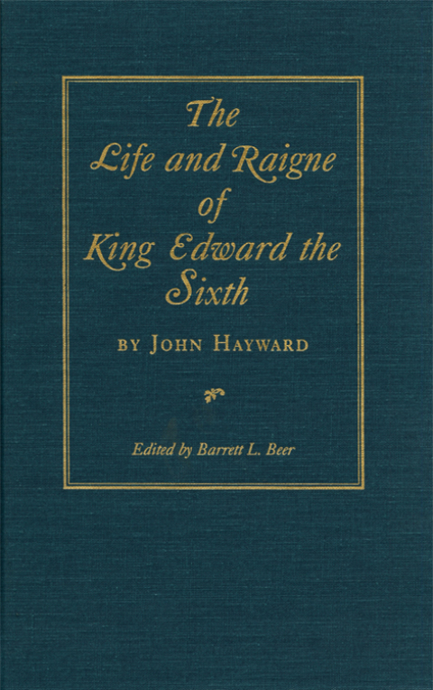 Cover image for book The Life and Raigne of King Edward the Sixth