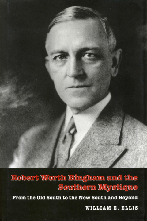 Cover image for book Robert Worth Bingham and the Southern Mystique