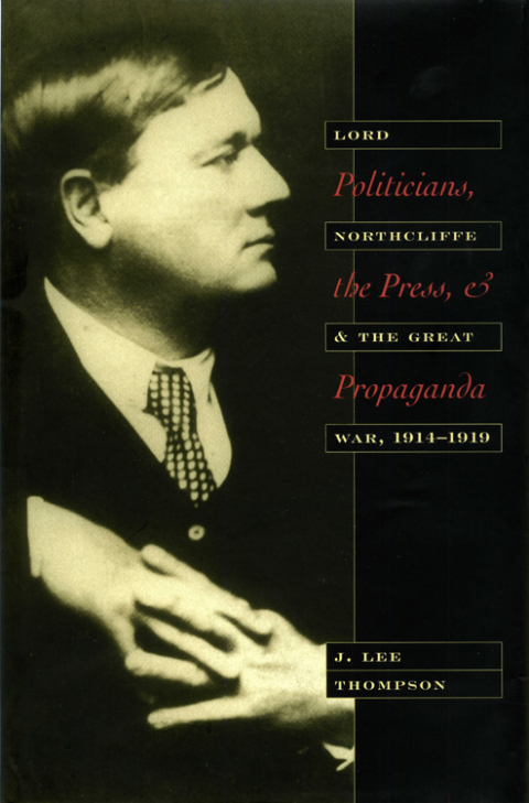 Cover image for book Politicians, the Press, and Propaganda