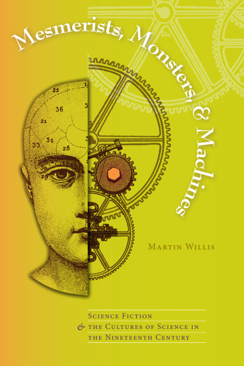 Cover image for book Mesmerists, Monsters, and Machines