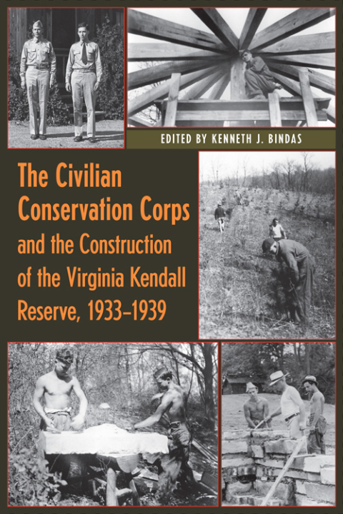 Cover image for book The Civilian Conservation Corps and the Construction of the Virginia Kendall Reserve, 1933 - 1939