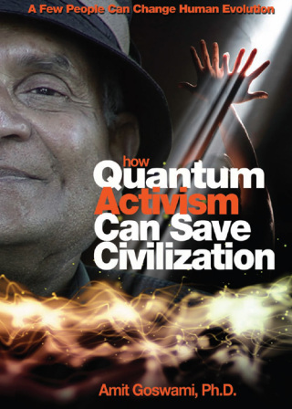 How Quantum Activism Can Save Civilization