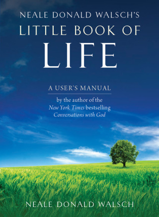 Neale Donald Walsch's Little Book of Life