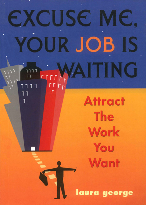 Cover image for book Excuse Me, Your Job Is Waiting