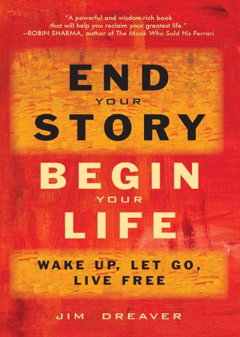 Cover image for book End Your Story, Begin Your Life