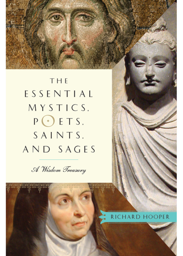 The Essential Mystics, Poets, Saints, and Sages