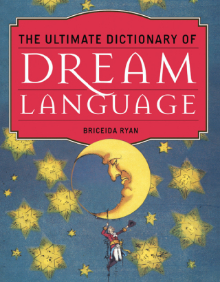 The Ultimate Dictionary of Dream Language